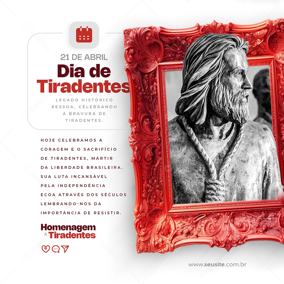 Dia de Tiradentes 21 de Abril Celebramos a Coragem e o Sacrifício Social Media PSD Editável