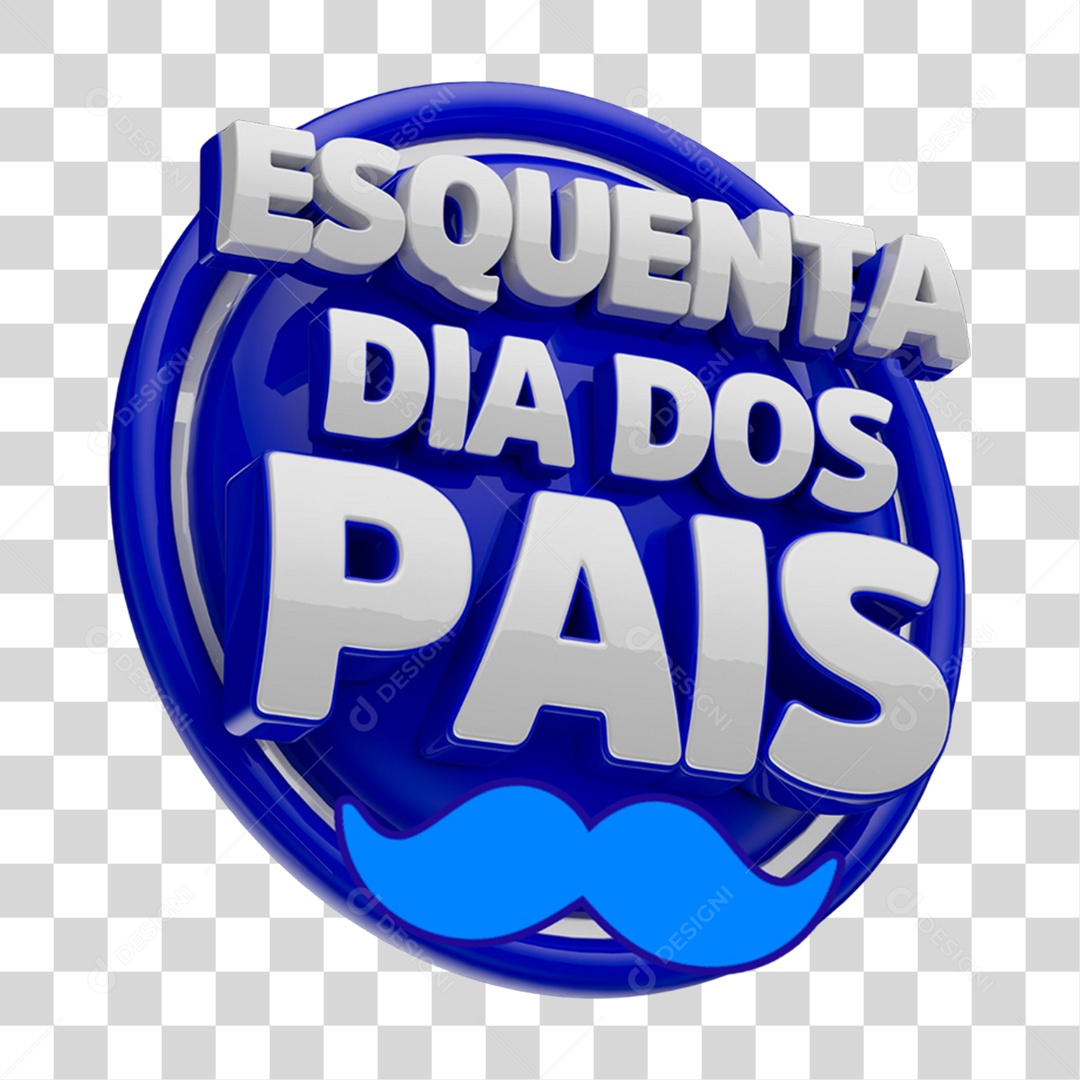 Selo 3D Esquenta Dia dos Pais PNG Transparente