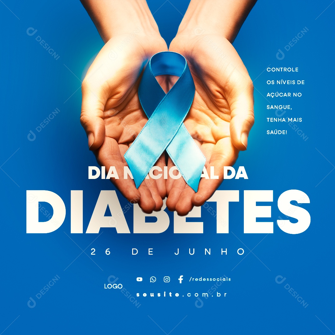 Dia Nacional da Diabetes 26 de Junho Tenha mais Saúde Social Media PSD Editável