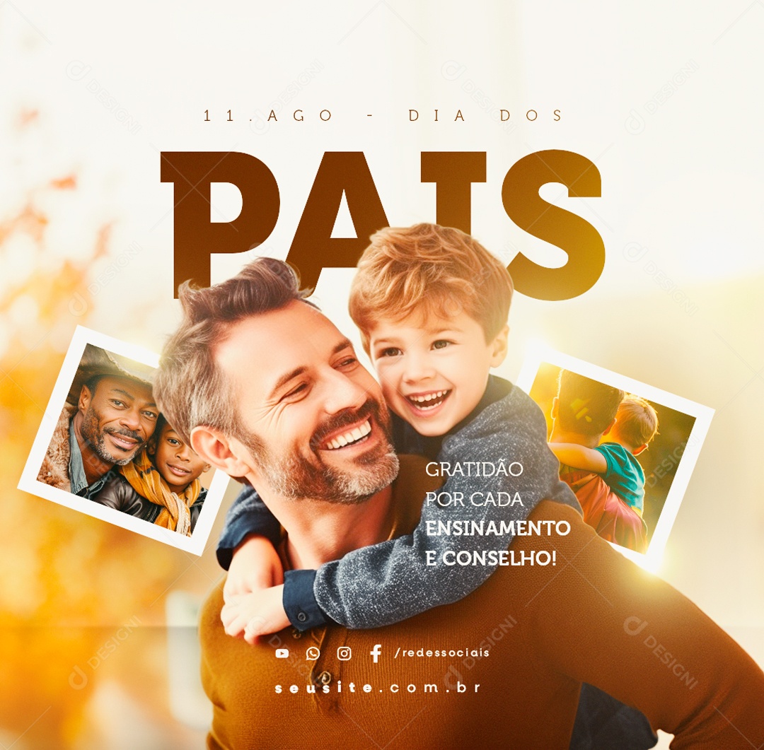 Dia Dos Pais 11 de Agosto Gratidão por Cada Ensinamento e Conselho Social Media PSD Editável