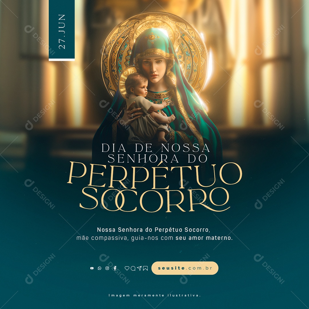Dia de Nossa Senhora do Perpétuo Socorro 27 de Junho Mãe Compassiva Social Media PSD Editável