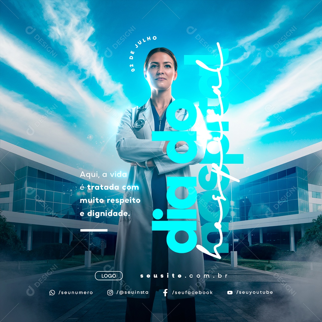 Dia do Hospital 02 de Julho Aqui a Vida é Tratada com Muito Respeito Social Media PSD Editável