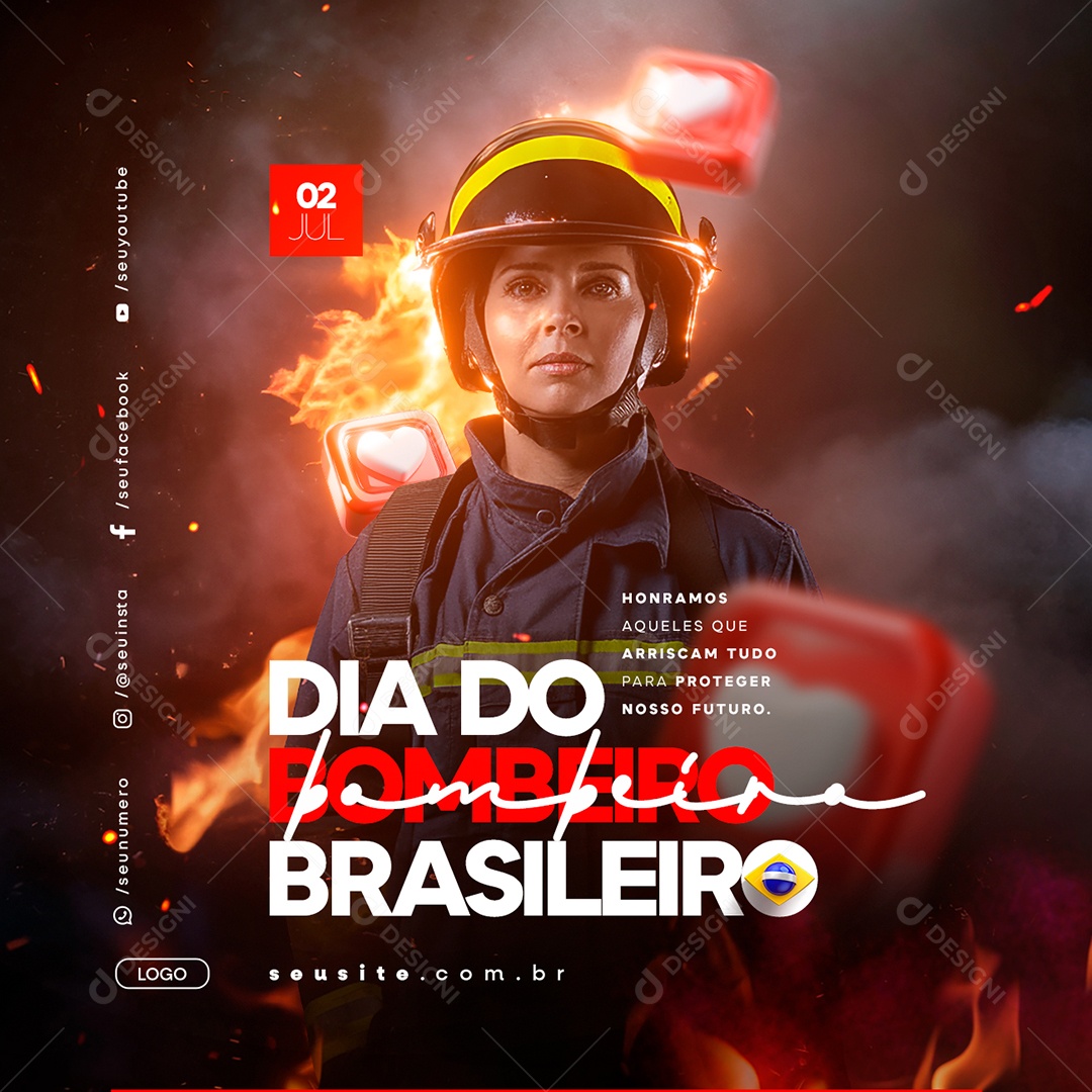 Dia do Bombeiro Brasileiro 02 Julho Honramos Aqueles que Arriscam tudo Social Media PSD Editável