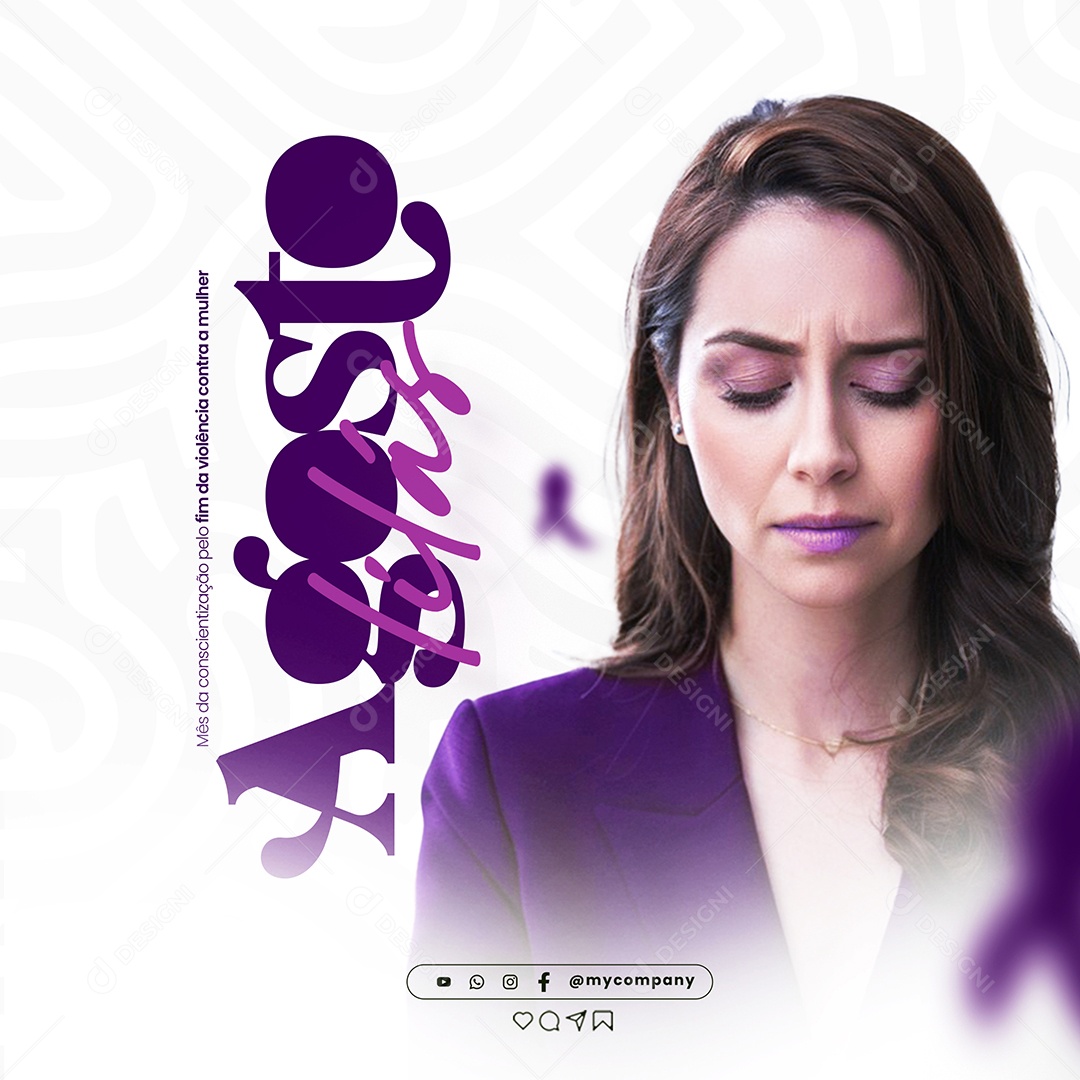 Agosto Lilás Campanha mês da conscientização pelo fim da violência contra a mulher Social Media  PSD Editável