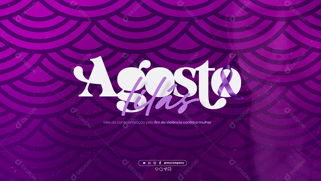 Banner Agosto Lilás Mês da Conscientização Pelo Fim da Violência Contra a Mulher Social Media PSD Editável