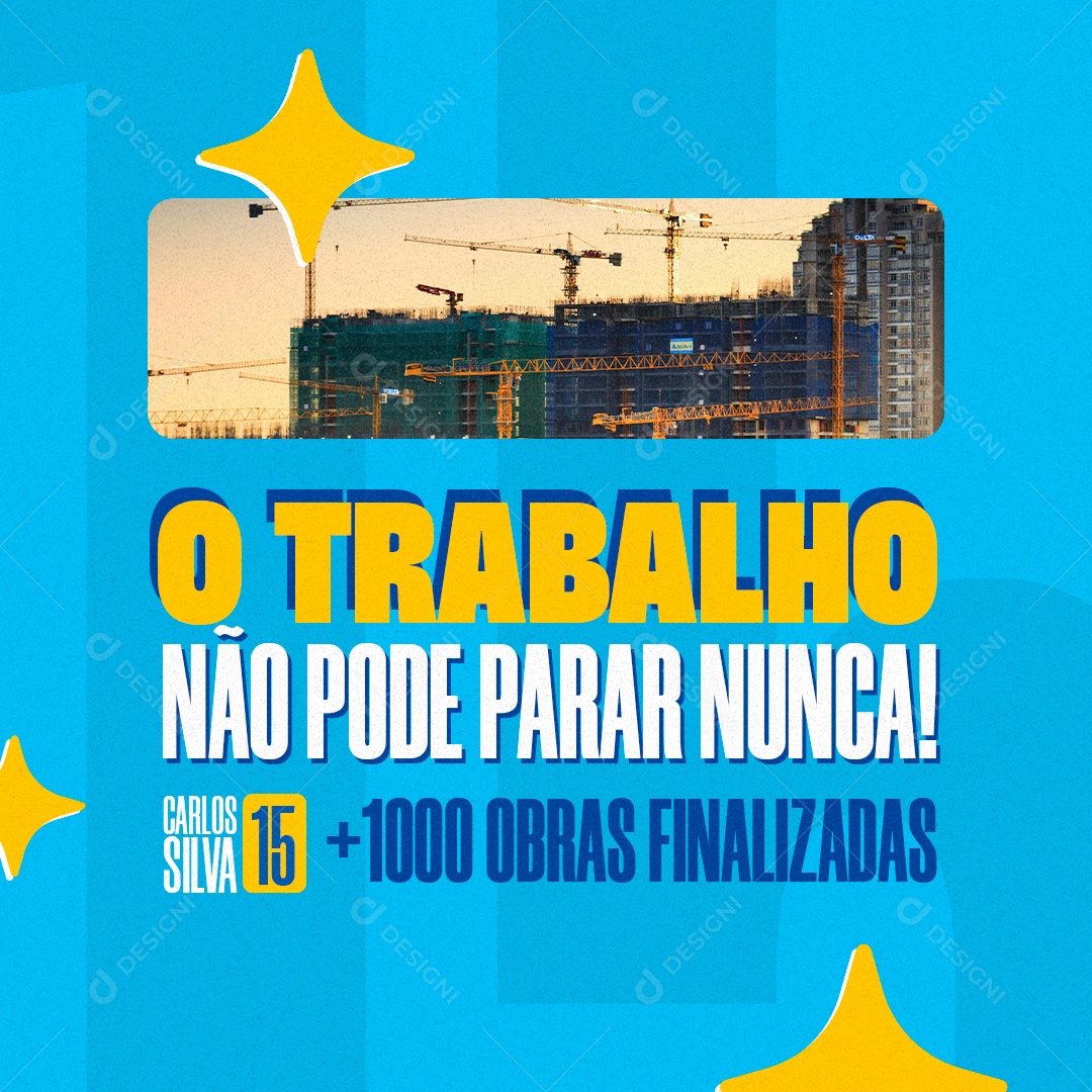 O Trabalho não Pode parar Nunca Social Media PSD Editável