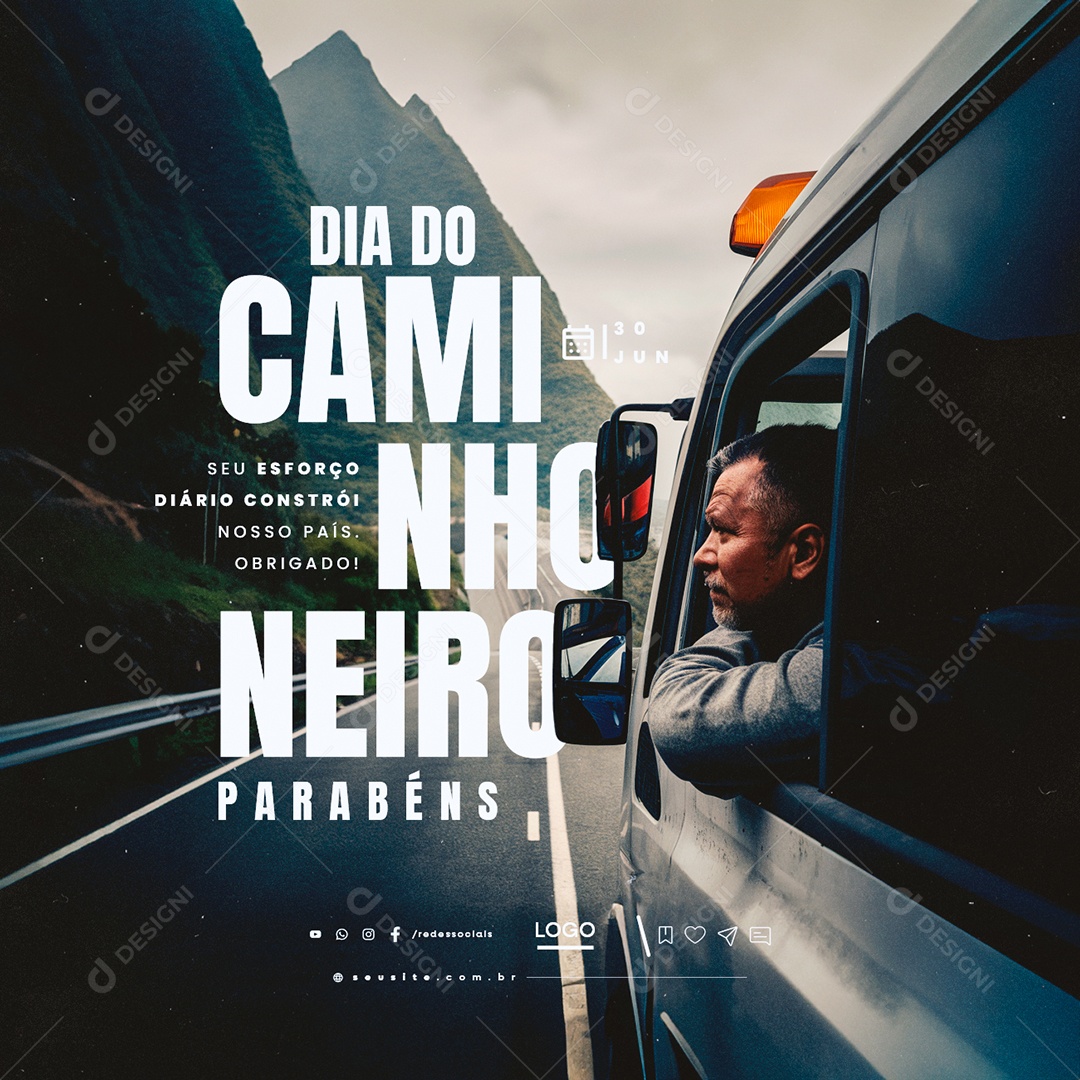 Dia do Caminhoneiro 30 de Junho seu Esforço Diário Cosntrói nossa País Social Mídia PSD Editável