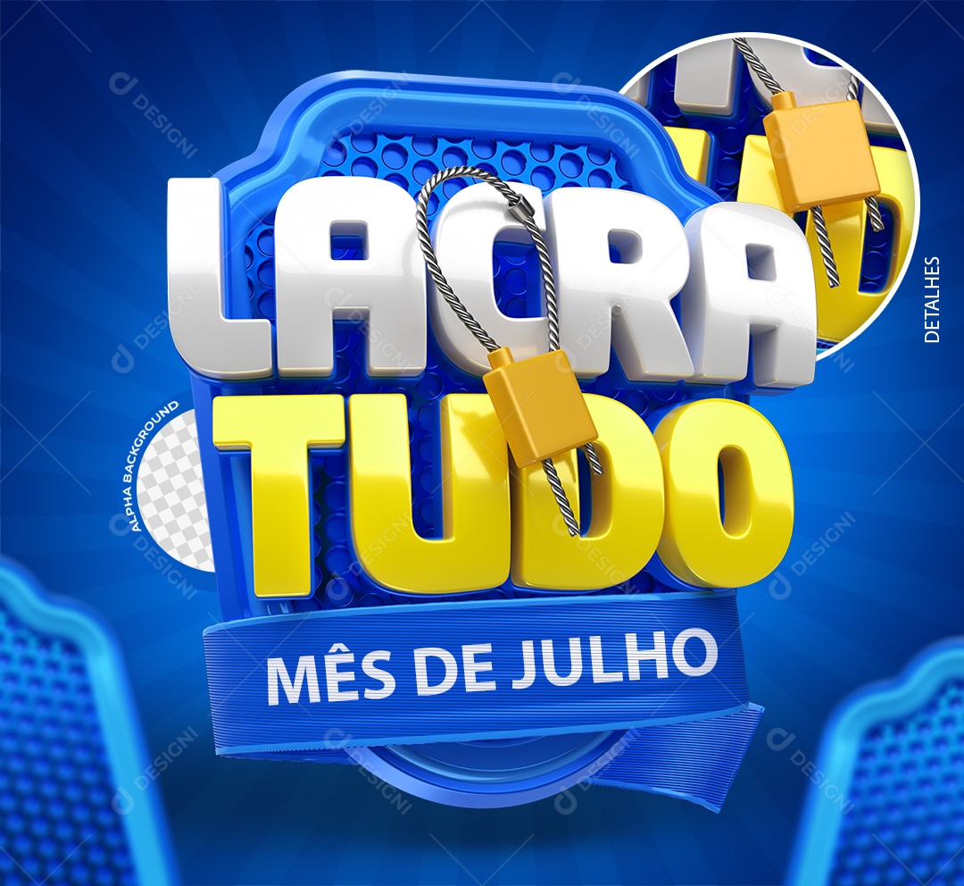 Lacra Tudo Mês de Julho Selo 3D Azul Branco e Amarelo para Composição PSD
