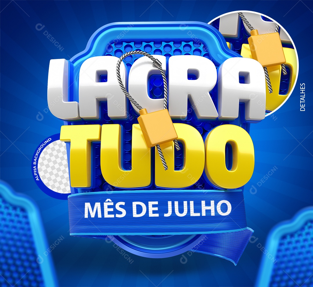 Lacra Tudo Mês de Julho Selo 3D Branco e Amarelo para Composição PSD