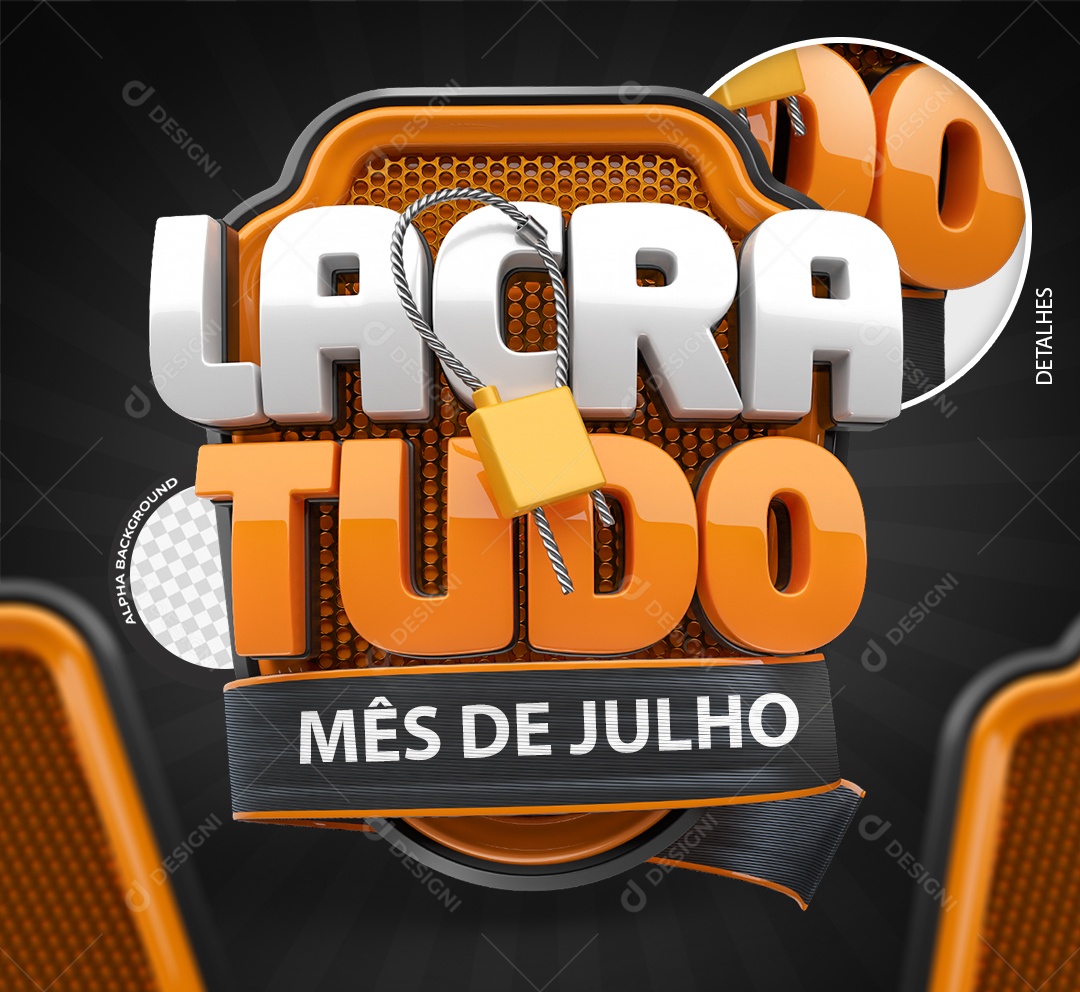 Lacra Tudo Mês de Julho Selo 3D Branco e Laranja para Composição PSD