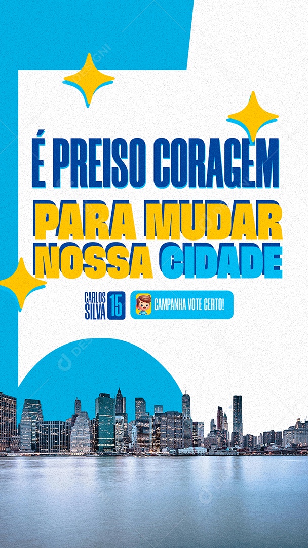 Story É Preciso Coragem para Mudar nossa Cidade Social Media PSD Editável