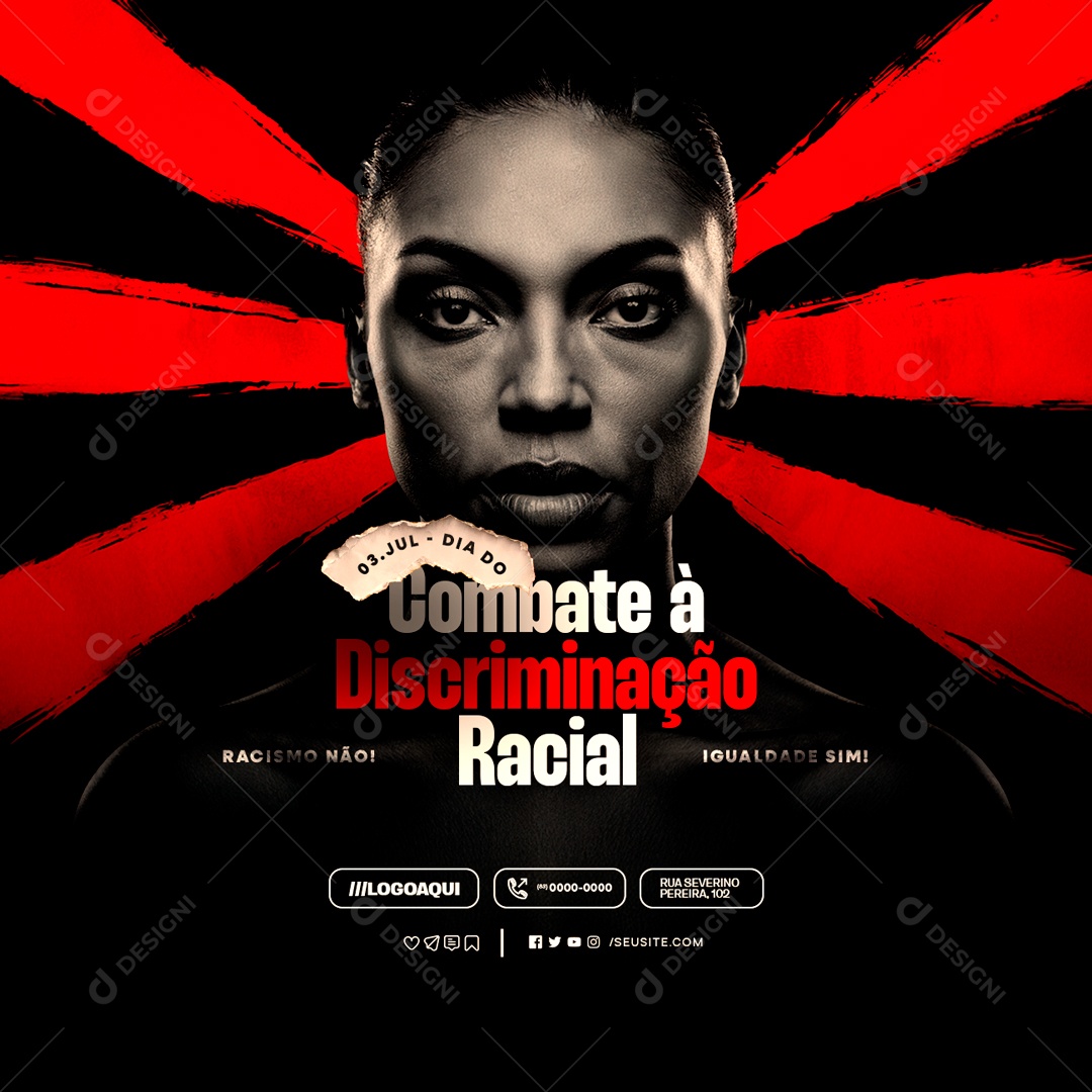 Dia Nacional de Combate a  Discriminação Racial 03 de Julho Racismo Não Social Media PSD Editável