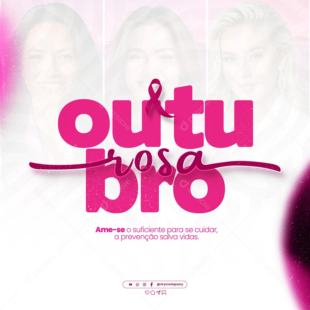 Feed Outubro Rosa a Prevenção Salva Vidas Social Media PSD Editável