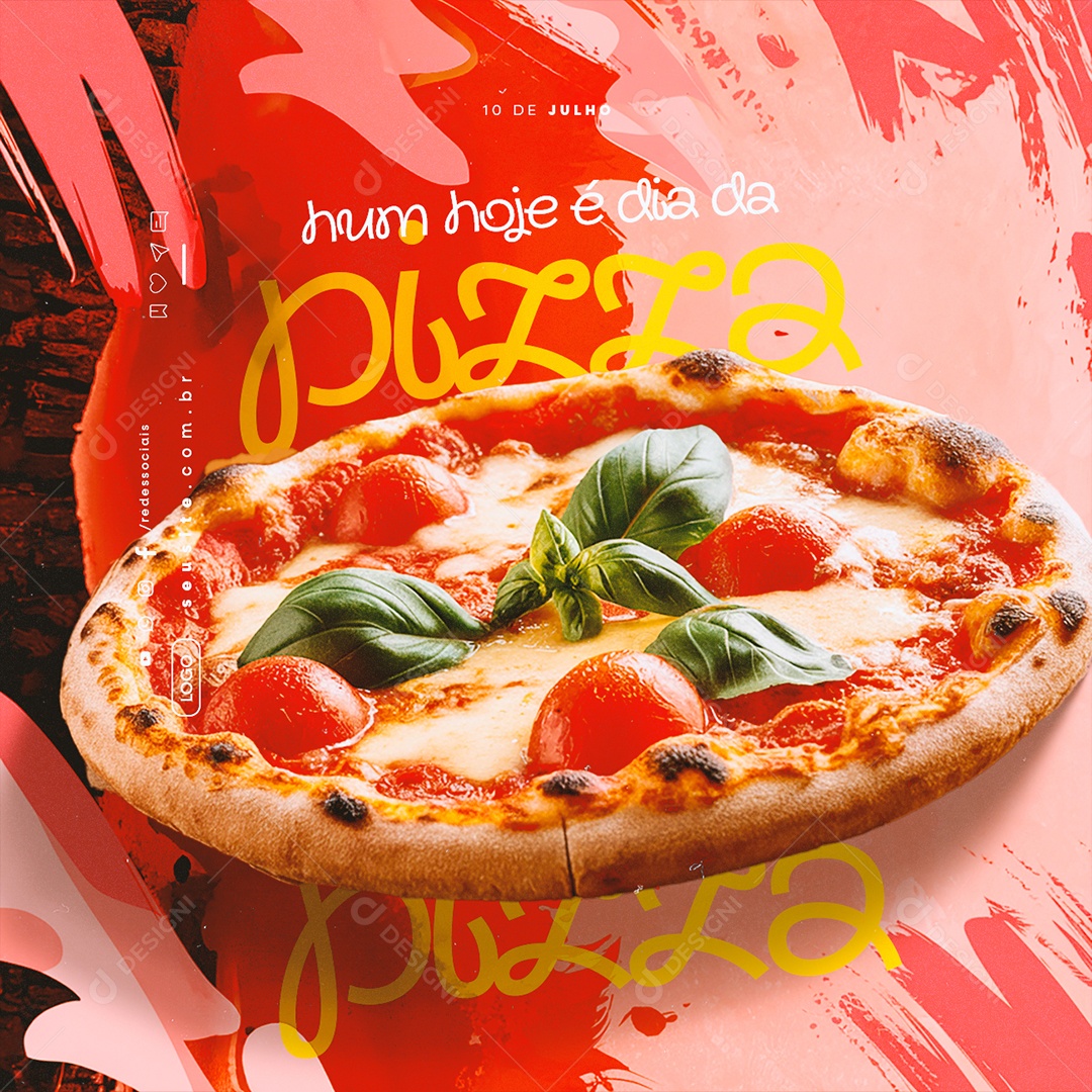 Hum Hoje é Dia da Pizza 10 de Julho Social Media PSD Editável