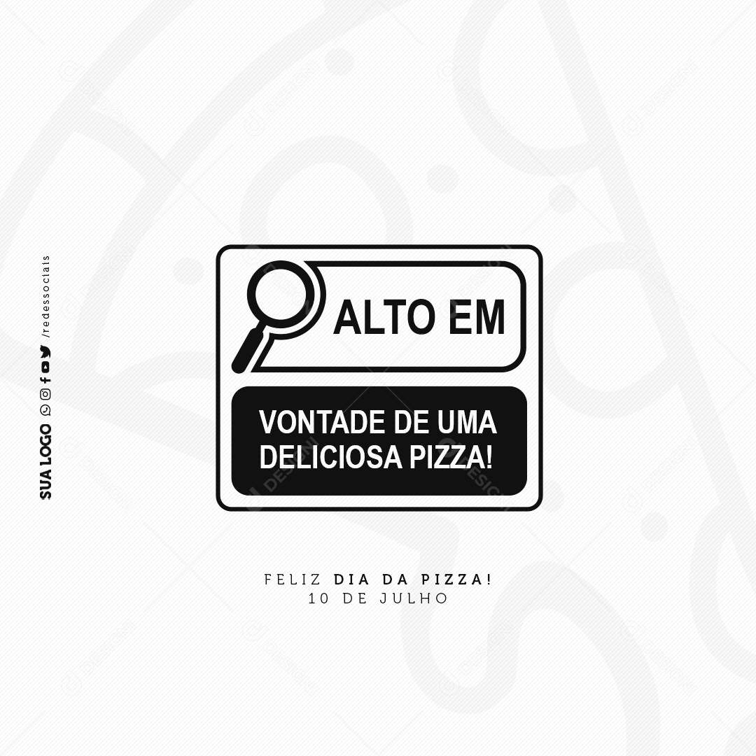 Social Media Feliz Dia da Pizza 10 de Julho Alto em Vontade de Uma Pizza Deliciosa PSD Editável