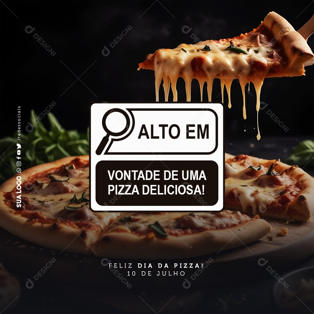 Feliz Dia da Pizza 10 de Julho Alto em Vontade de Uma Pizza Deliciosa Social Media PSD Editável