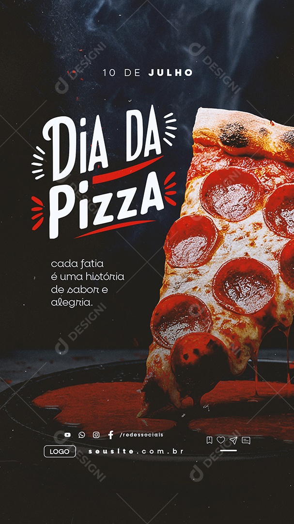 Story Dia da Pizza 10 de Julho Social Cada Fatia é uma História Media PSD Editável