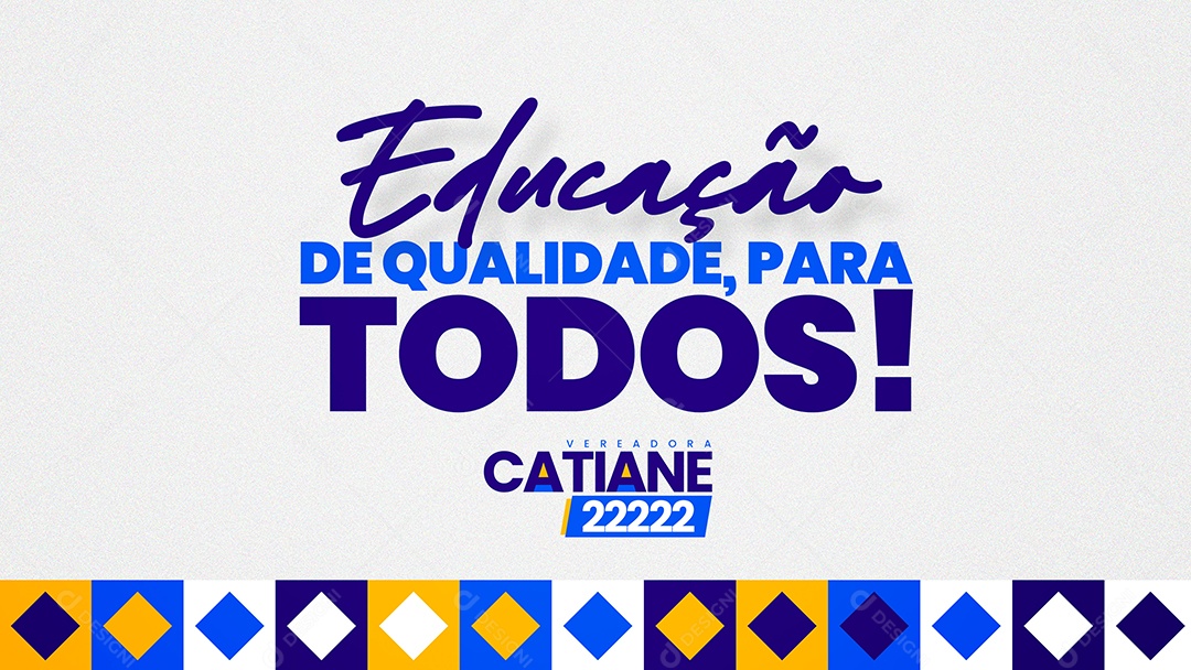 Banner Política Vereadora Catiane Educação de Qualidade para todos Social Media PSD Editável