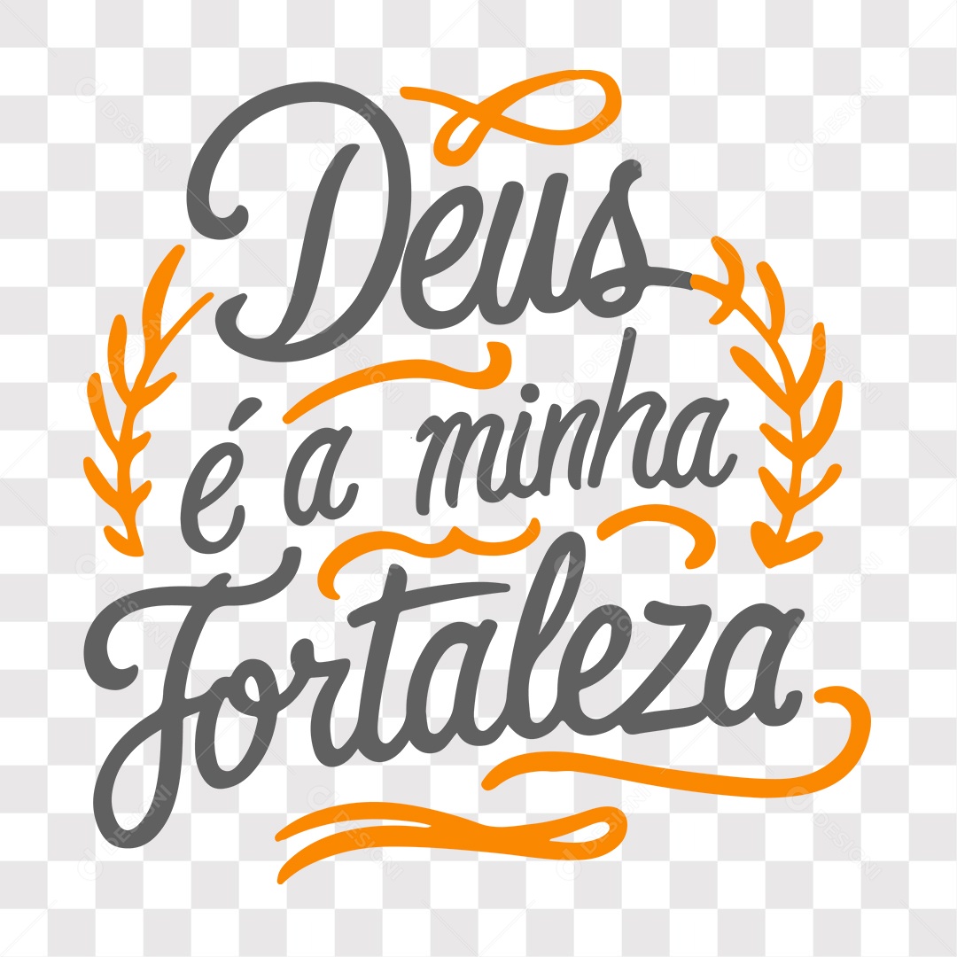 Lettering Religioso Deus é a Minha Fortaleza EPS + PNG