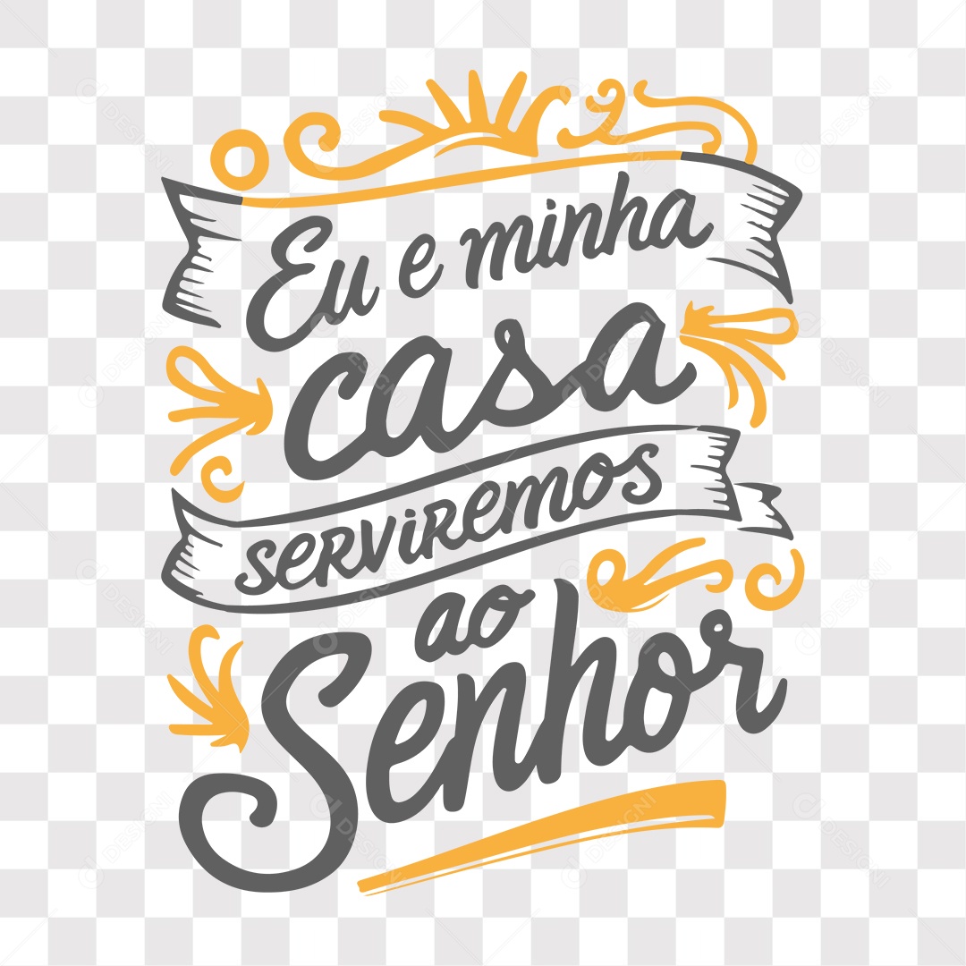 Lettering Religioso Eu e Minha Casa Serviremos ao Senhor EPS + PNG