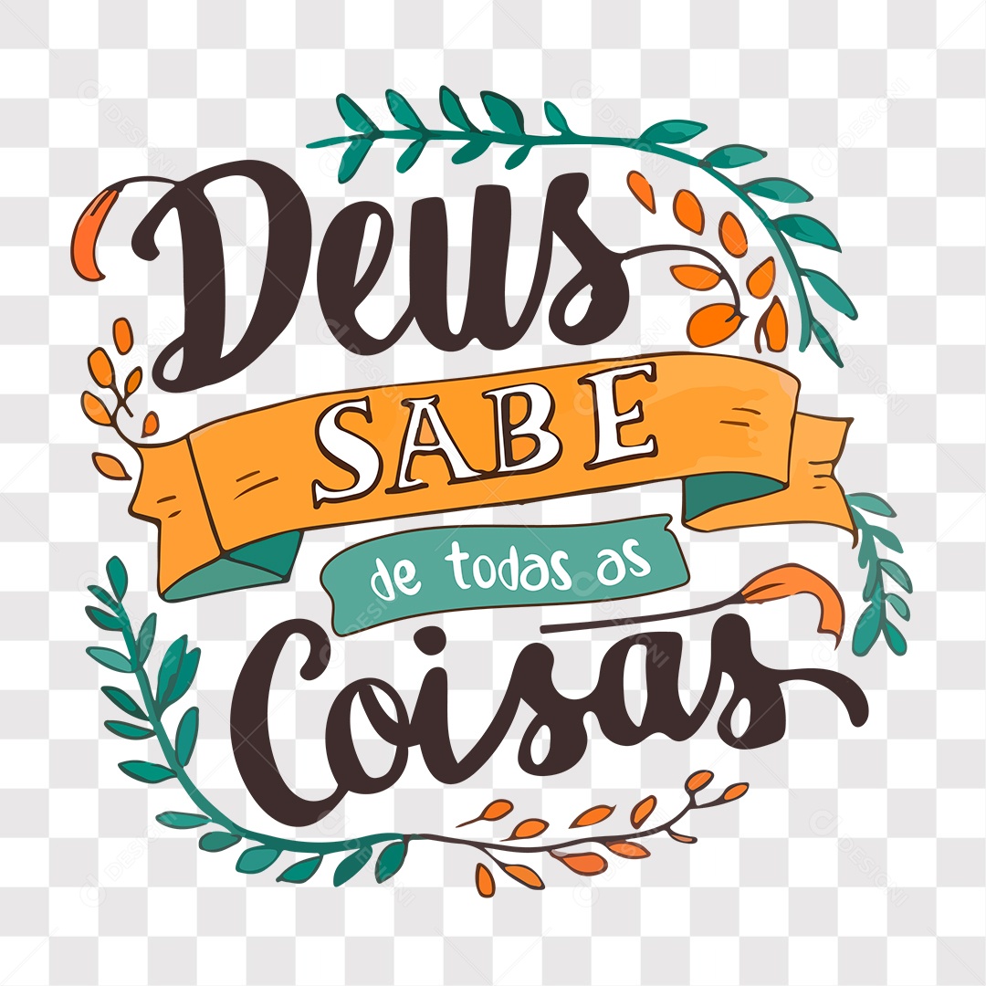 Lettering Religioso Deus Sabe de Todas as Coisas EPS + PNG