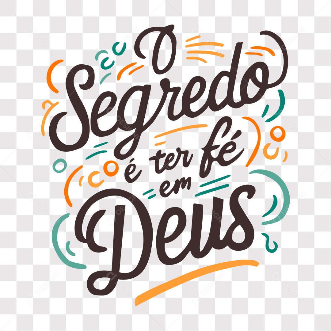 Lettering Religioso O Segredo é Ter Fé em Deus EPS + PNG