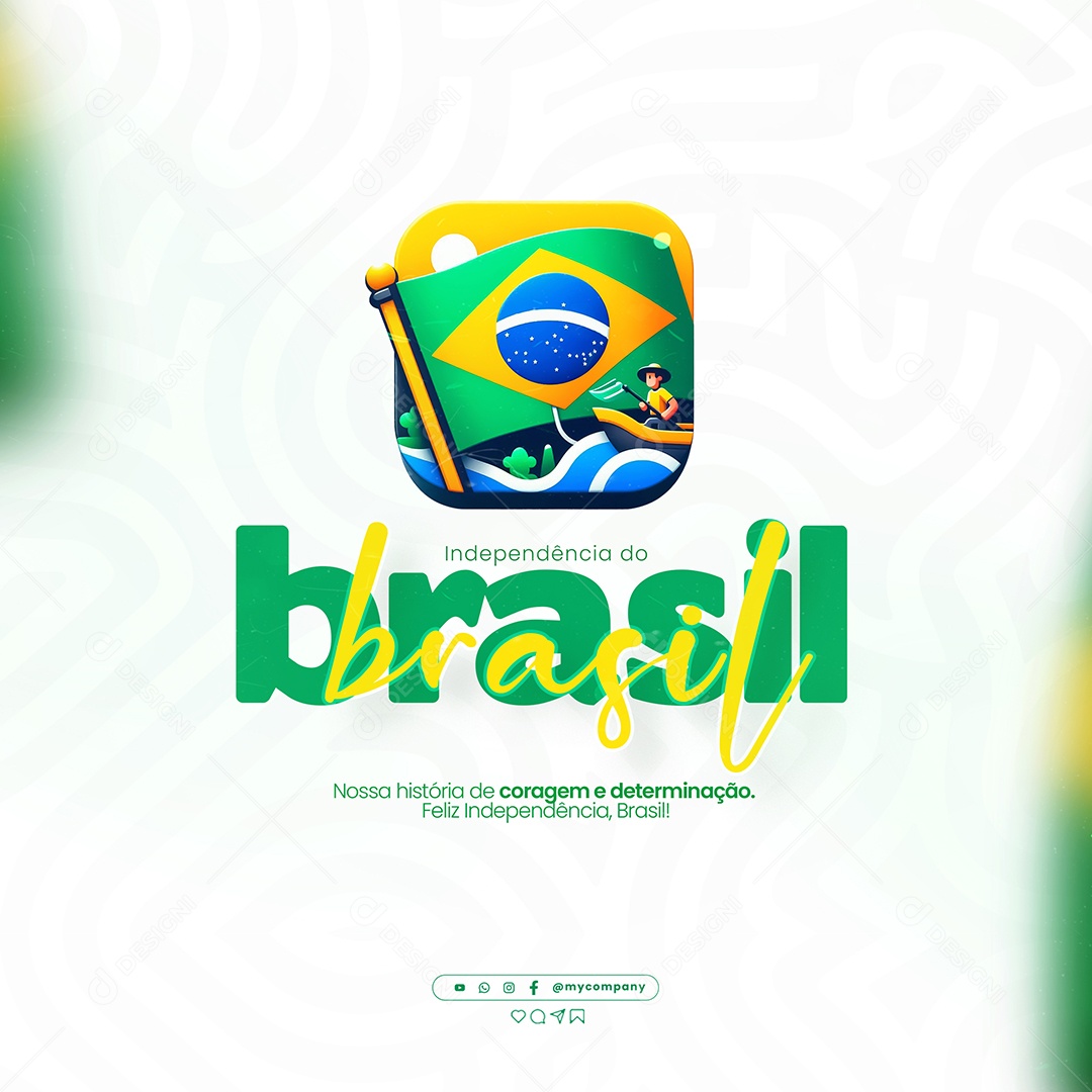 Feed Dia da Independência do Brasil 07 de Setembro nossa História de Coragem Social Media Feed PSD Editável