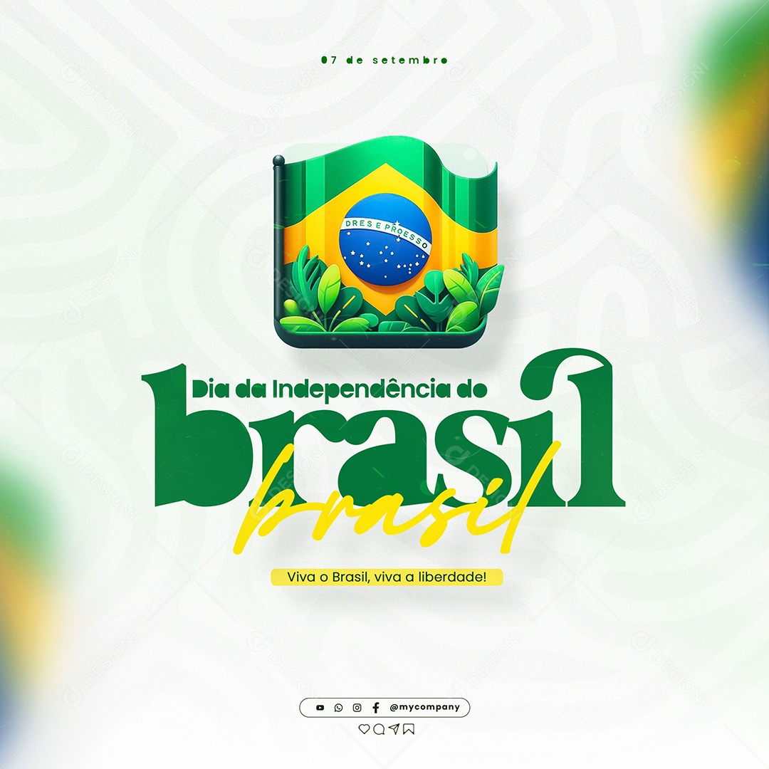 Feed Dia da Independência do Brasil 07 de Setembro Viva a Liberdade Social Media Feed PSD Editável I2