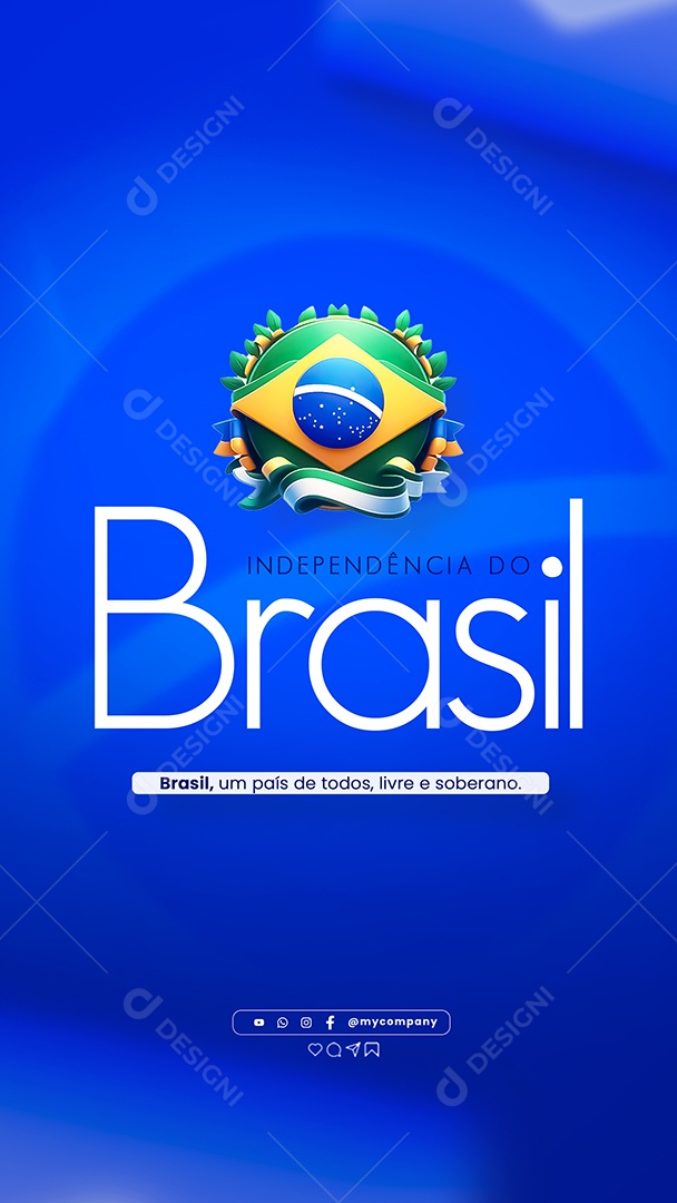 Story Dia da Independência do Brasil 07 de Setembro um País de todos Livre e Soberano Social Media PSD Editável