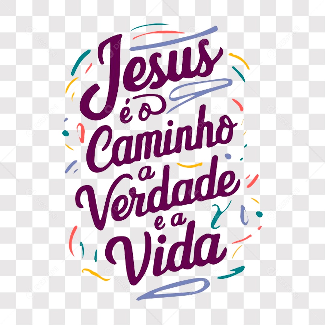 Lettering Religioso Jesus é o Caminho a Verdade e a Vida EPS + PNG