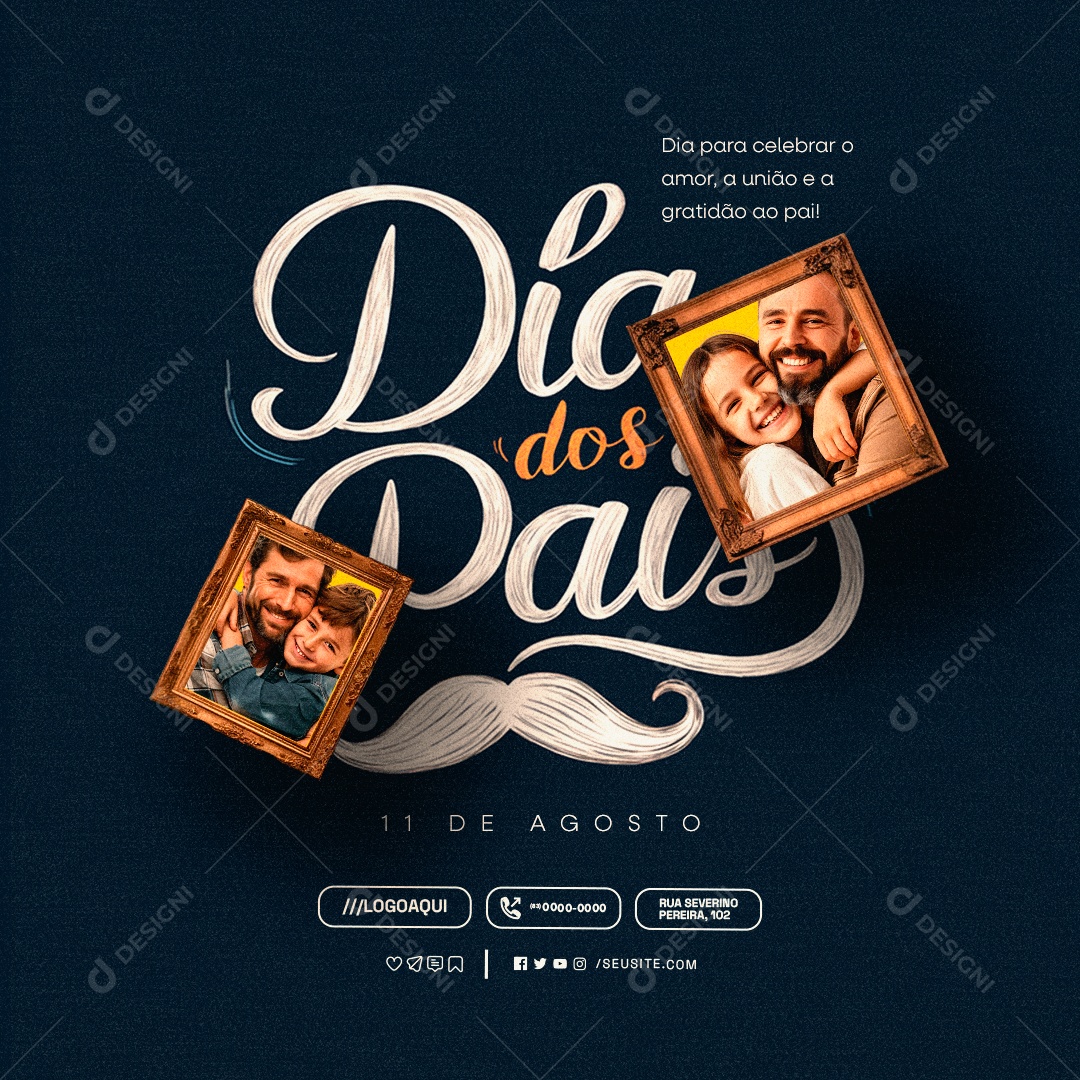Dia Dos Pais 11 de Agosto Celebrar o Amor a União e a Gratidão ao Pai Social Media PSD Editável