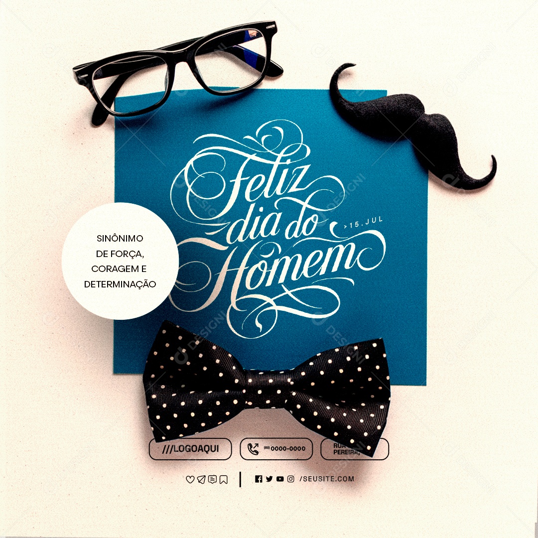 Dia do Homem 15 de Julho Sinônimo de Força Coragem e Determinação Social Media PSD Editável