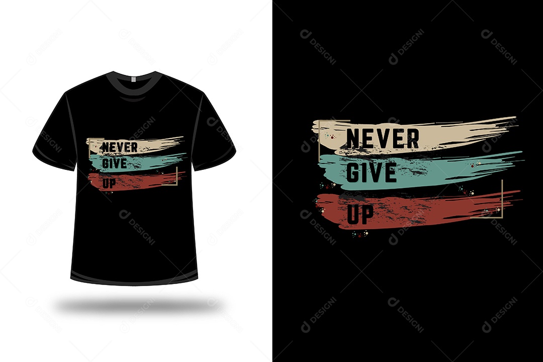 Camiseta Nunca Desista Vetor EPS