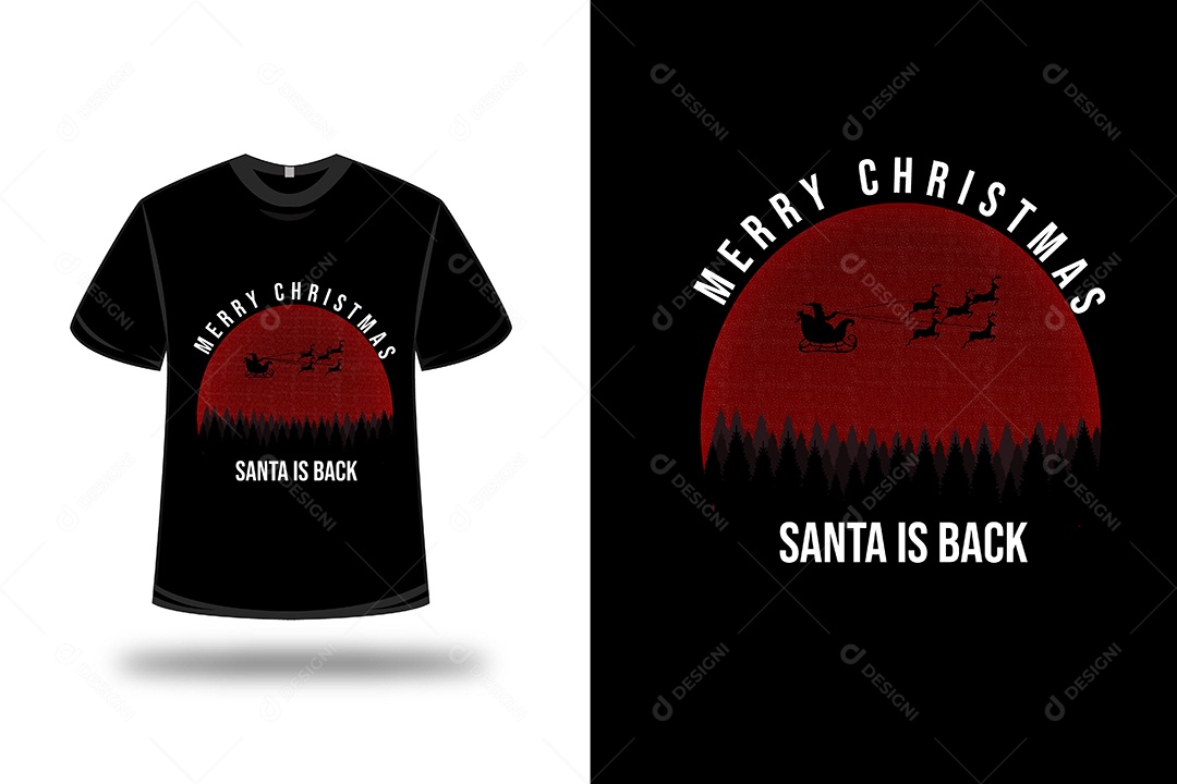 Camiseta Feliz Natal Papai Noel Está De Volta Vetor EPS