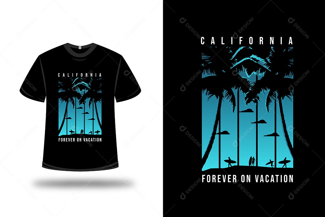 Camiseta Califórnia Para Sempre em Férias Vetor EPS