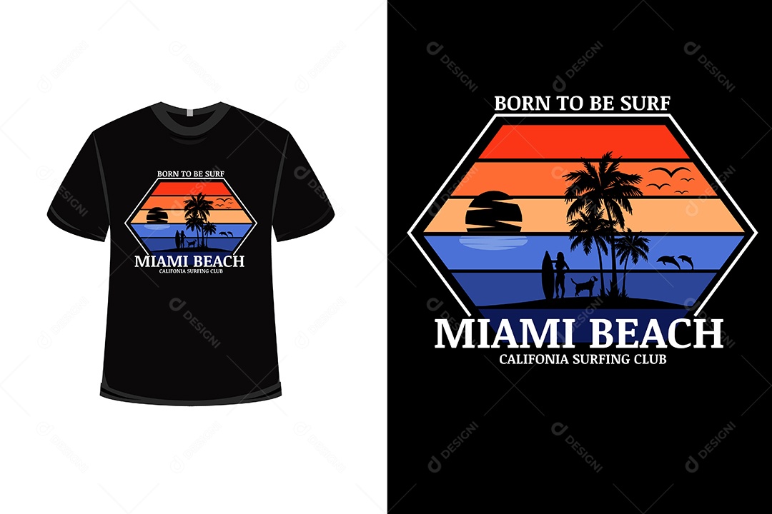 Camiseta Nascido Para Surfar  Vetor EPS