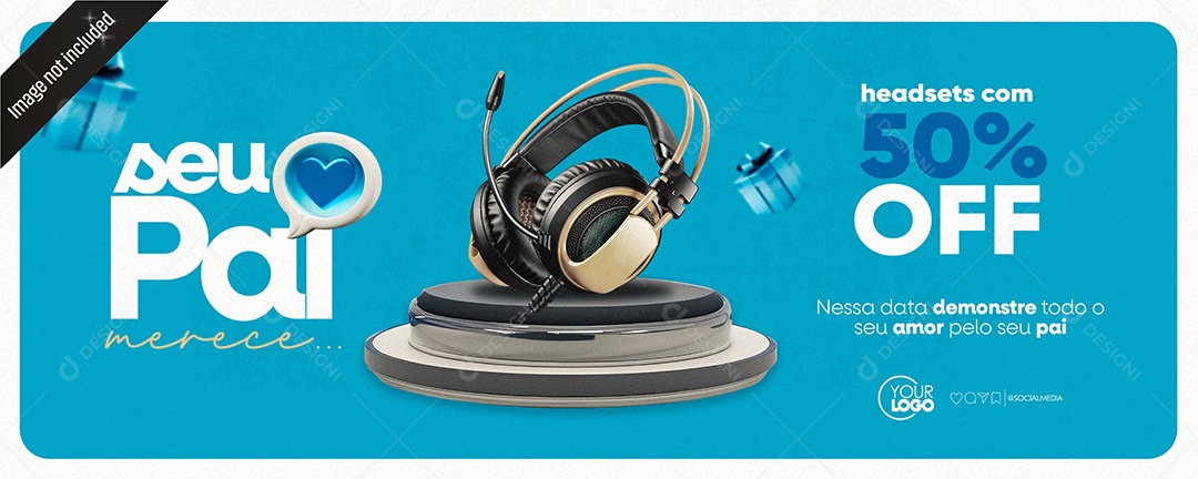Banner Seu Pai Merece Desconto nas Compras Headsets Social Media PSD Editável