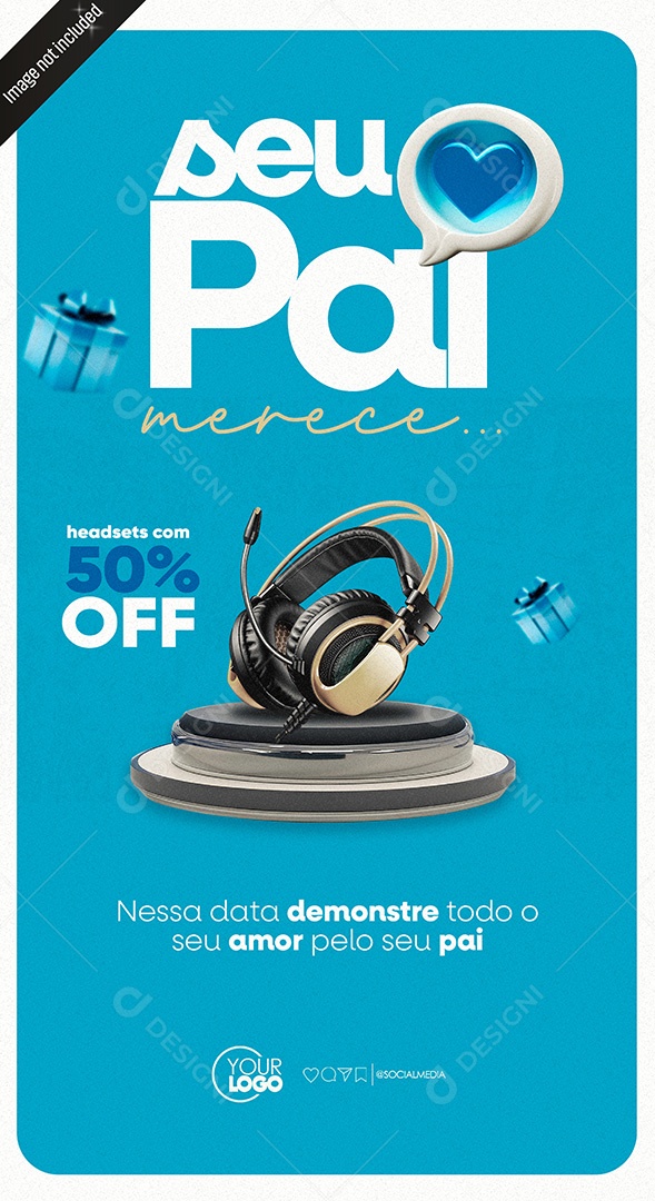 Story Seu Pai Merece Desconto nas Compras Headsets Social Media PSD Editável