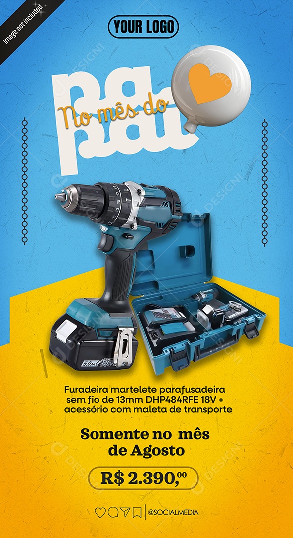 Story No Mês do Pai Furadeira Martelete Social Media PSD Editável