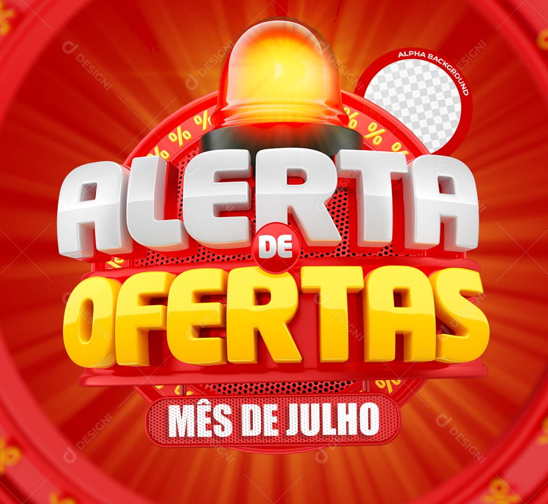 Selo 3D Alerta de Ofertas Mês de Julho Vermelho Branco e Amarelo para Composição PSD