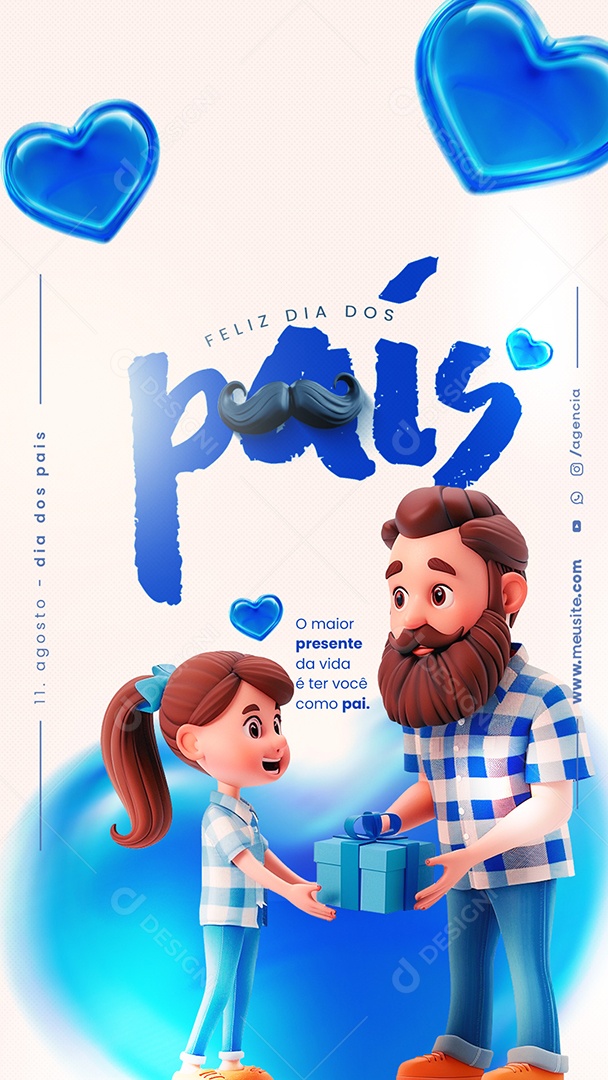 Story Dia Dos Pais 11 de Agosto o Maior Presente da Vida é ter Você Social Media PSD Editável