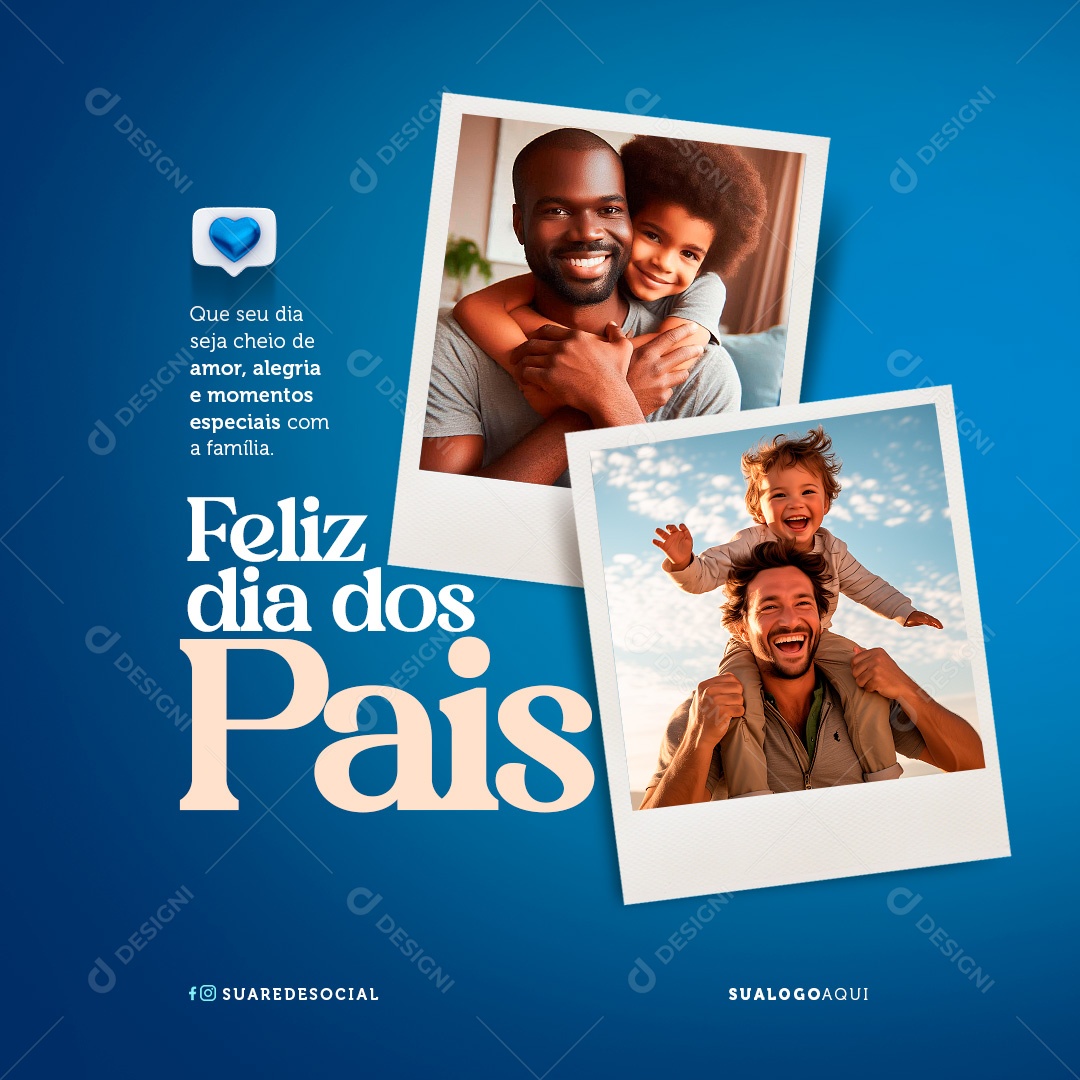 Dia Dos Pais 11 de Agosto Amor Alegria e Momentos Especiais Social Media PSD Editável