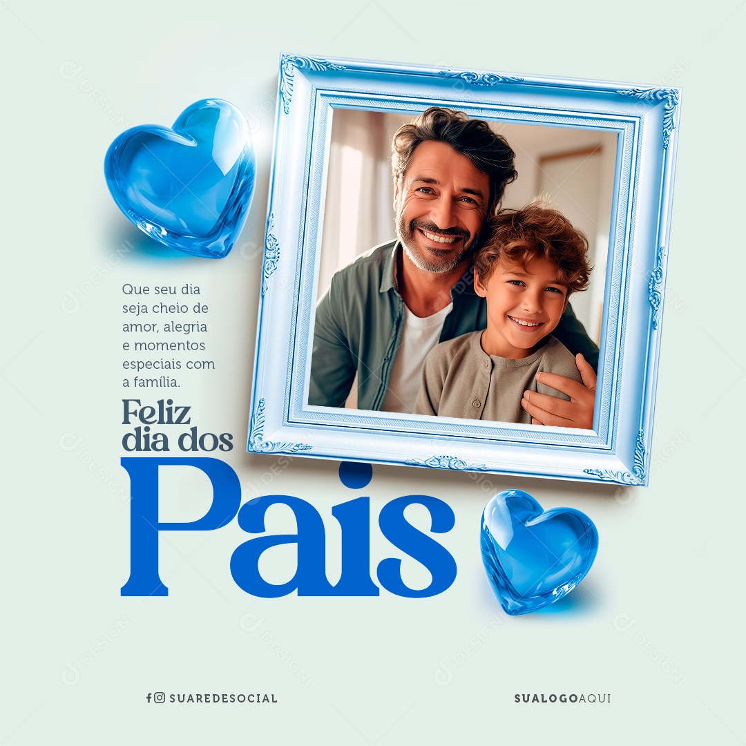 Dia Dos Pais 11 de Agosto Seja Cheio de Amor Alegria e Momentos Especiais Social Media PSD Editável