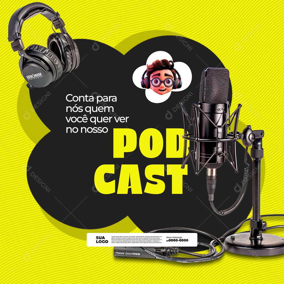 Conta para nós quem Você quer Ver no nosso Podcast Social Media PSD Editável