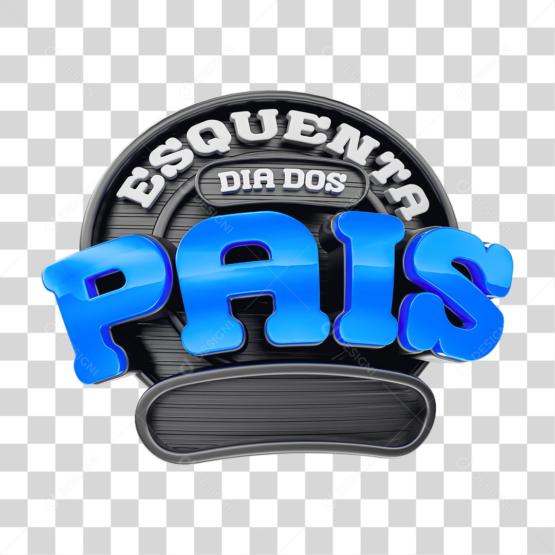 Selo 3D Esquenta Dia dos Pais PNG Transparente