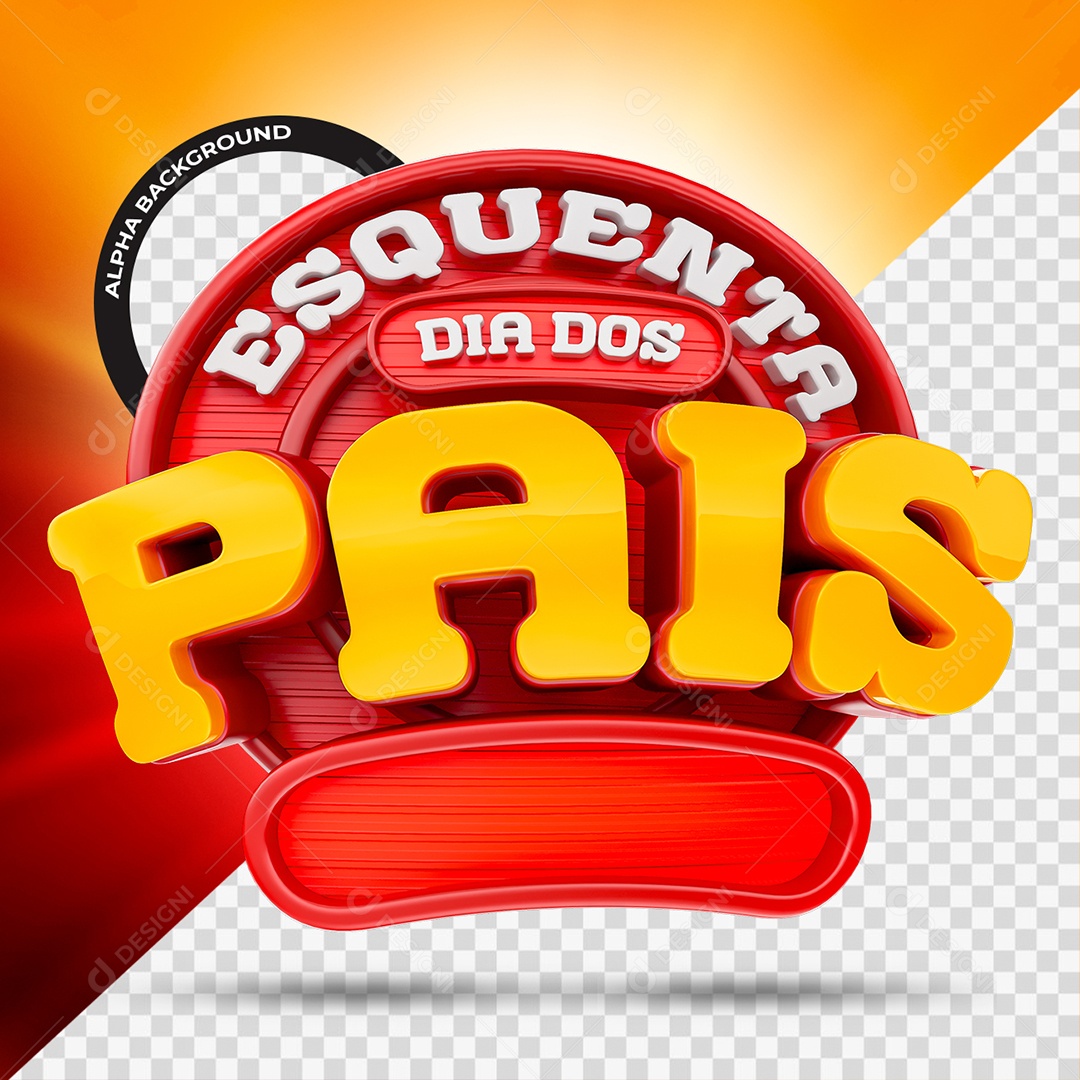 Esquenta Dia dos Pais Selo 3D Vermelho e Amarelo para Composição PSD