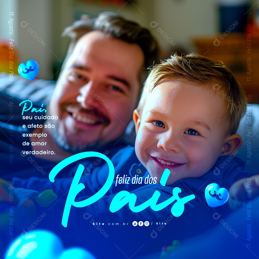 Dia Dos Pais 11 de Agosto seu Cuidado e Afeto são Exemplo Social Media PSD Editável