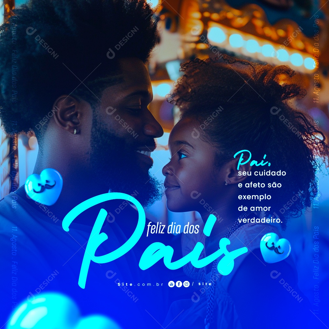 Feliz Dia Dos Pais 11 de Agosto Exemplo de Amor Verdadeiro Social Media PSD Editável