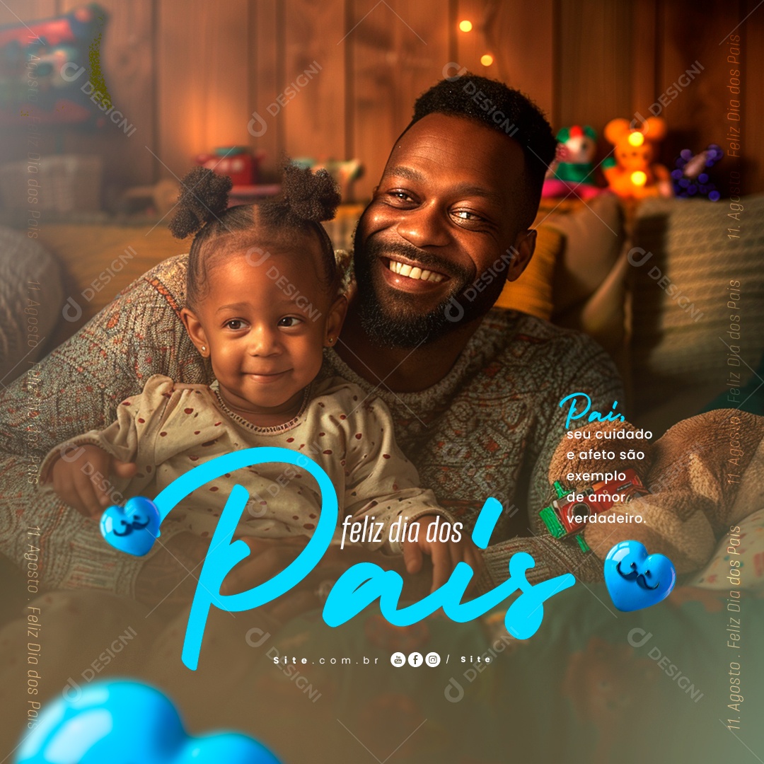 Feliz Dia Dos Pais 11 de Agosto Pai seu Cuidado e Afeto são Exemplo Social Media PSD Editável