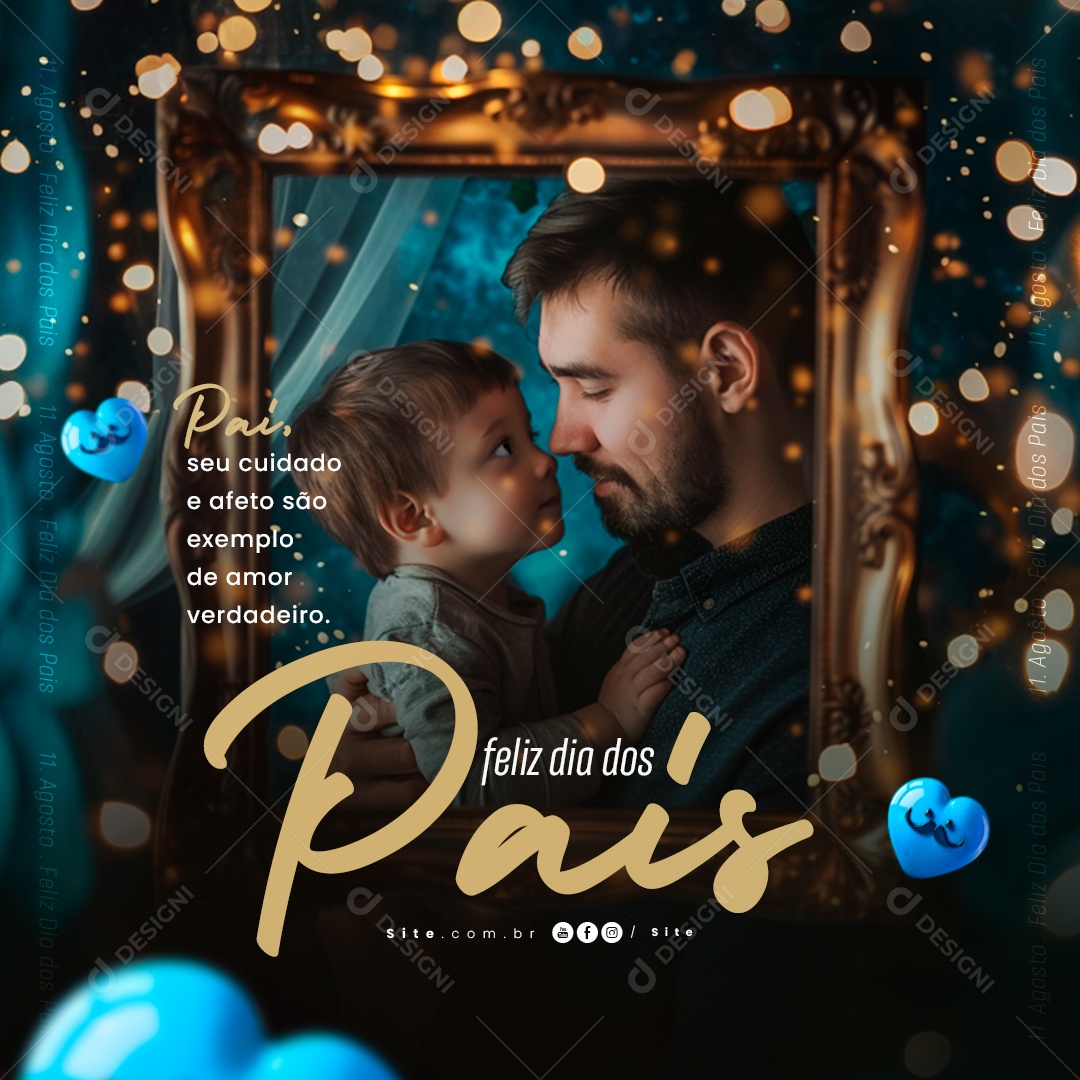 Dia Dos Pais 11 de Agosto Pai seu Cuidado e Afeto são Exemplo Social Media PSD Editável